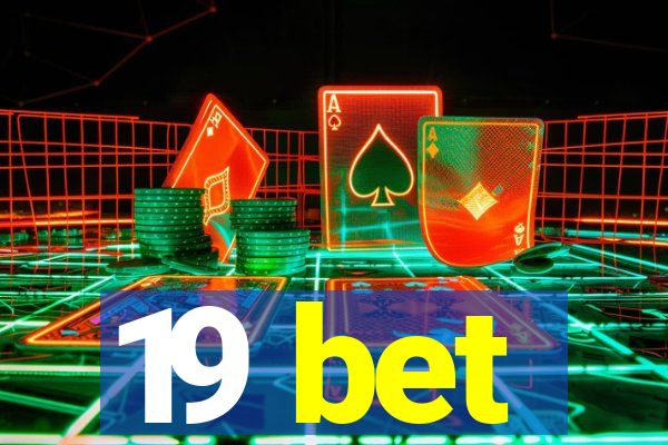 19 bet